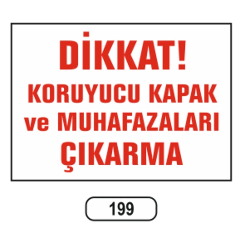 Ergündoğdu 199 Di̇kkat! Koruyucu Kapak Ve Muhafazaları Çıkarmayın PVC Uyarı Levhası 25 x 35 cm