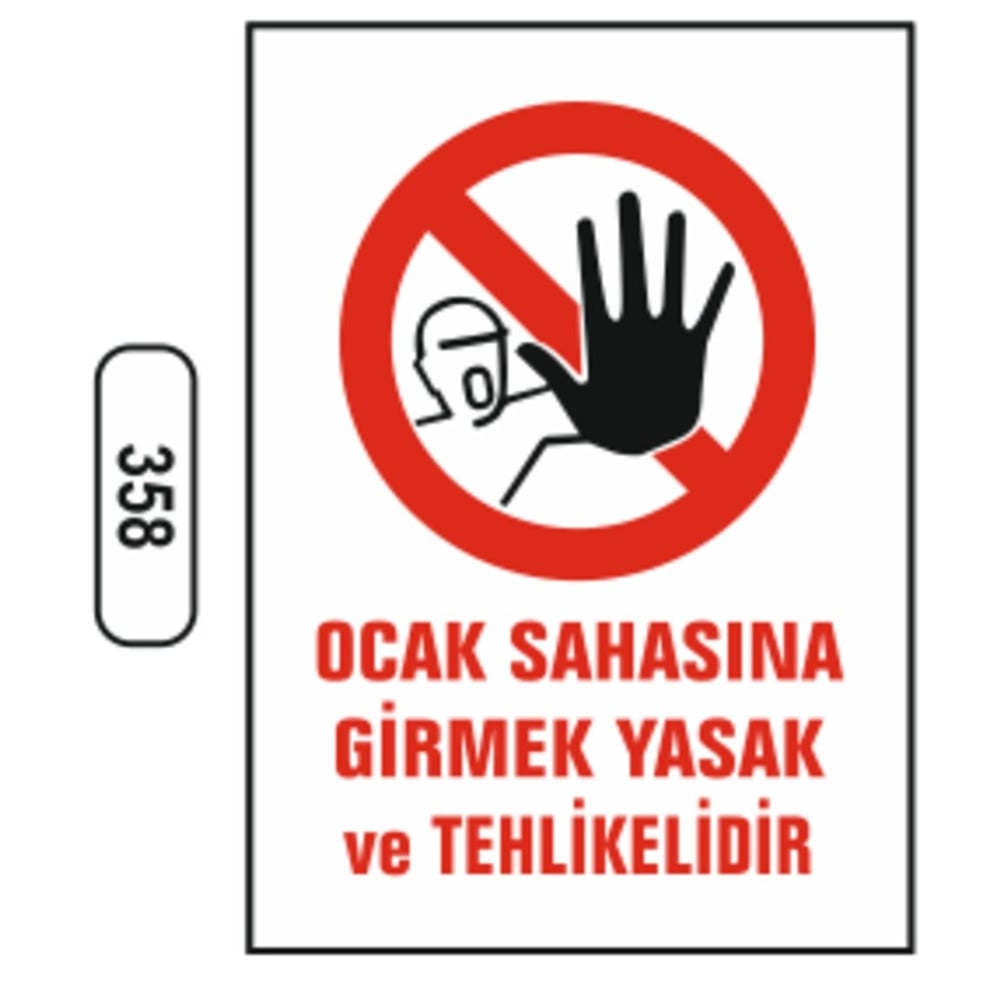Ergündoğdu 358 Ocak Sahasına Gi̇rmek Yasak Ve Tehli̇keli̇di̇r PVC Uyarı Levhası 25 x 35 cm