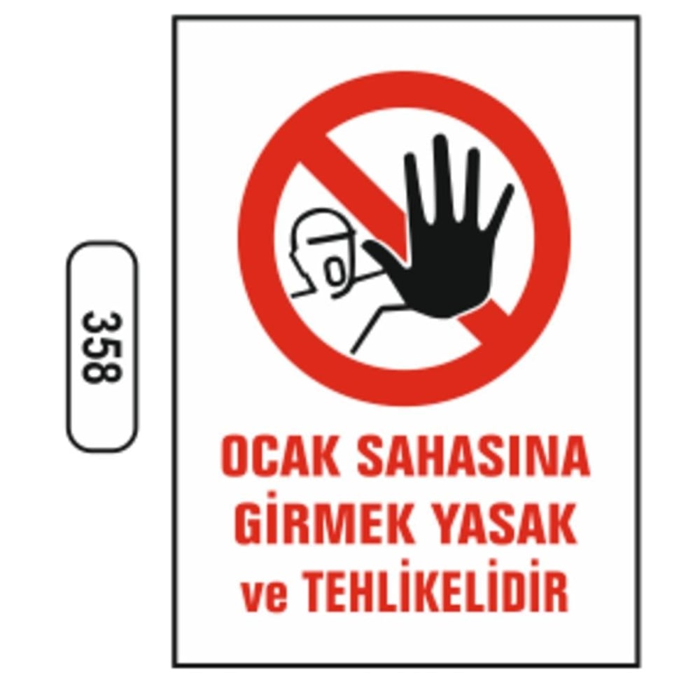 Ergündoğdu 358 Ocak Sahasına Gi̇rmek Yasak Ve Tehli̇keli̇di̇r PVC Uyarı Levhası 25 x 35 cm