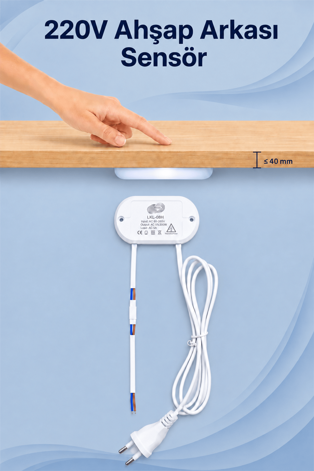 220V AHŞAP ARKASI SENSÖR 