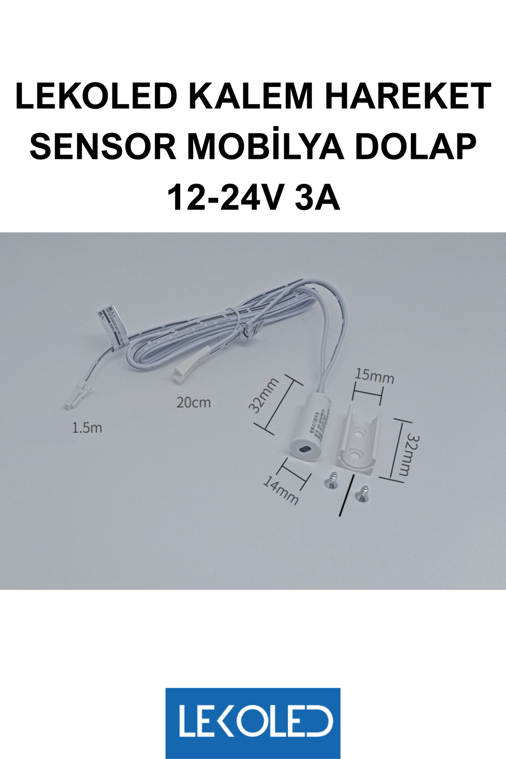 HAREKET SENSOR KALEM TİP MOBİLYA DOLAP 12-24V 3A 12mm Çap