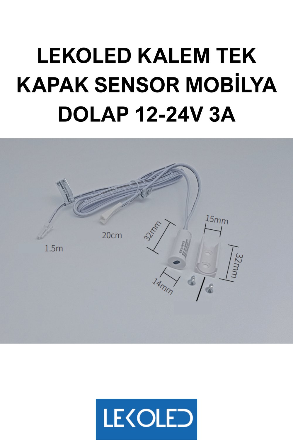 TEK KAPAK SENSÖR KALEM TİP MOBİLYA DOLAP 12-24V 3A 12mm Çap
