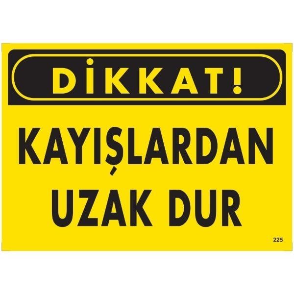 Dikkat Kayışlardan Uzak Dur  Uyarı LevhasıİSG-225-2535SDikkat Kayışlardan Uzak Dur  Uyarı Levhası