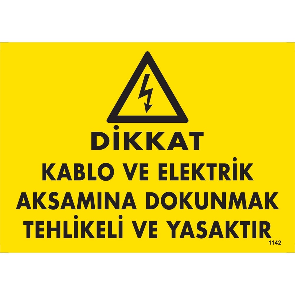 Dikkat Kablo ve Elektrik Aksamına Dokunmak Tehlikeli ve Yasaktır Uyarı LevhasıİSG-1142-2535SDikkat Kablo ve Elektrik Aksamına Dokunmak Tehlikeli ve Yasaktır Uyarı Levhası