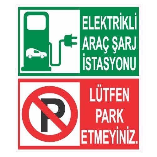 Elektrikli Araç Şarj İstasyonu  Park Etmeyiniz Sticker EtiketUY-STC-1601-30Elektrikli Araç Şarj İstasyonu  Park Etmeyiniz Sticker Yapışkanlı Etiket