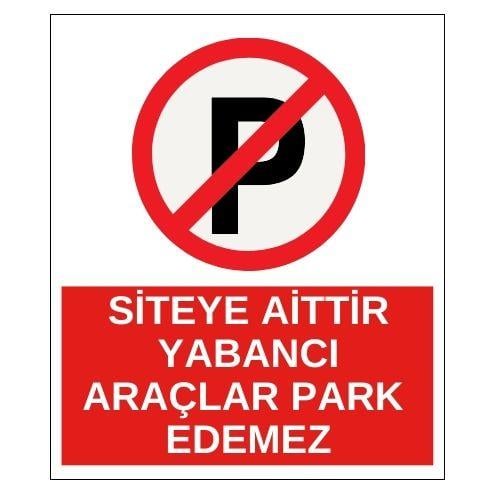 Siteye Aittir Yabanci Araclar Park Edemez  Sticker EtiketUY-STC-1643-30Siteye Aittir Yabanci Araclar Park Edemez Sticker Yapışkanlı Etiket