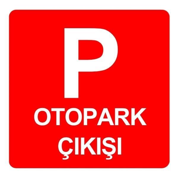 Otopark Çıkış Levhası – Otopark Tabelası