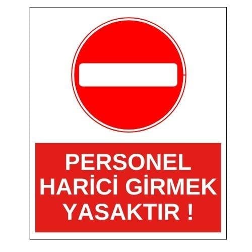 Personel Harici Girmek Yasaktır Sticker EtiketUY-STC-1636-30Personel Harici Girmek Yasaktır Sticker Yapışkanlı Etiket