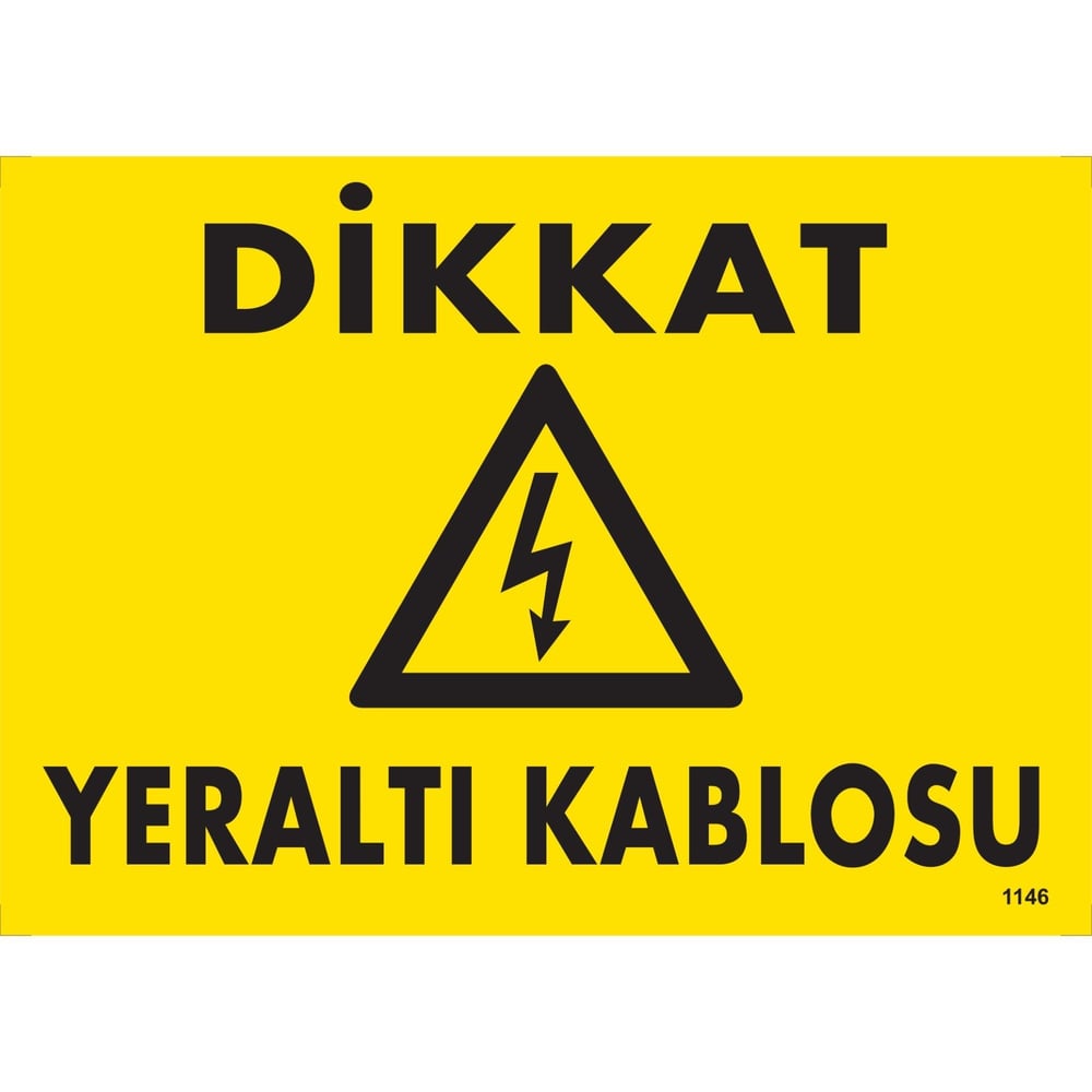 Dikkat Yeraltı Kablosu Uyarı LevhasıİSG-1146-2535SDikkat Yeraltı Kablosu Uyarı Levhası