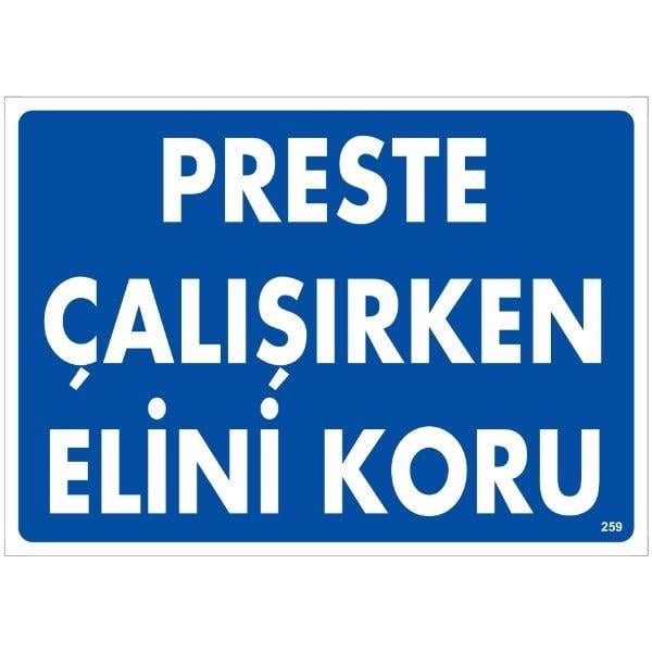 Preste Çalışırken Elini Koru Uyarı LevhasıİSG-259-2535SPreste Çalışırken Elini Koru Uyarı Levhası