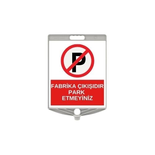 34x40 cm Fabrika Çıkışıdır Park Etmeyiniz Uyarı Levhası