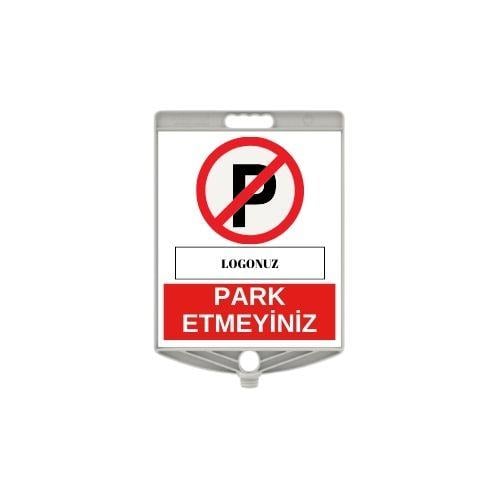 Park Etmeyiniz Plastik Uyarı Levhası