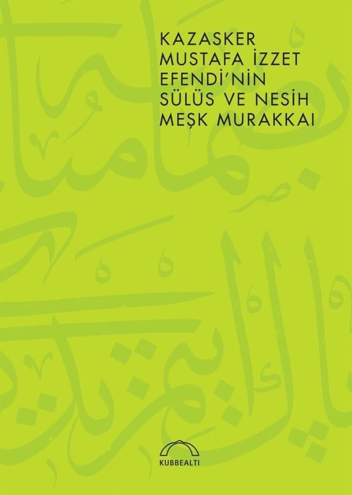 Kazasker Mustafa İzzet Efendi'nin Sülüs Ve Nesih Meşk