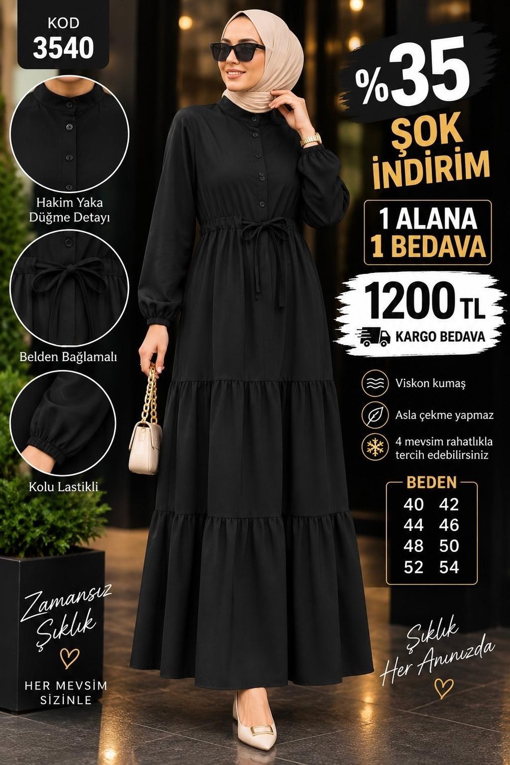 1 ALANA 1 BEDAVA 1200 TL KARGO BEDAVA VİSKON KUMAŞ ELBİSE SİYAH 