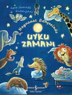 Hayvanat Bahçesinde Uyku Zamanı – Çocuklar İçin Eğlenceli Uyku Zamanı Hikayesi | Türkiye İş Bankası Kültür Yayınları