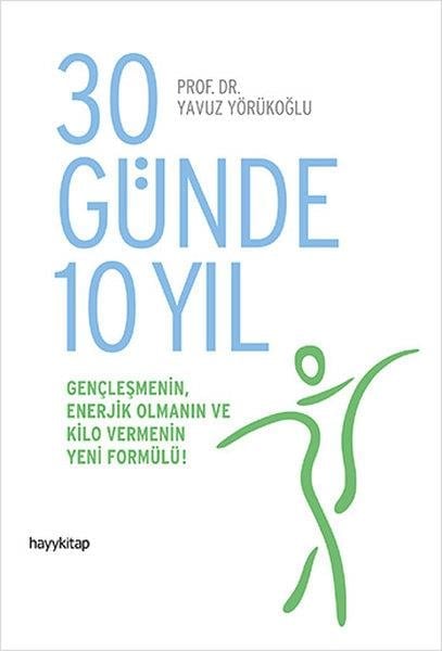 30 Günde 10 Yıl - Yavuz Yörükoğlu