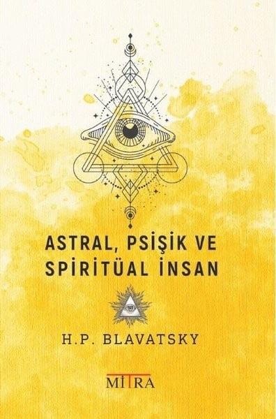 Astral - Psişik ve Spiritüal İnsan