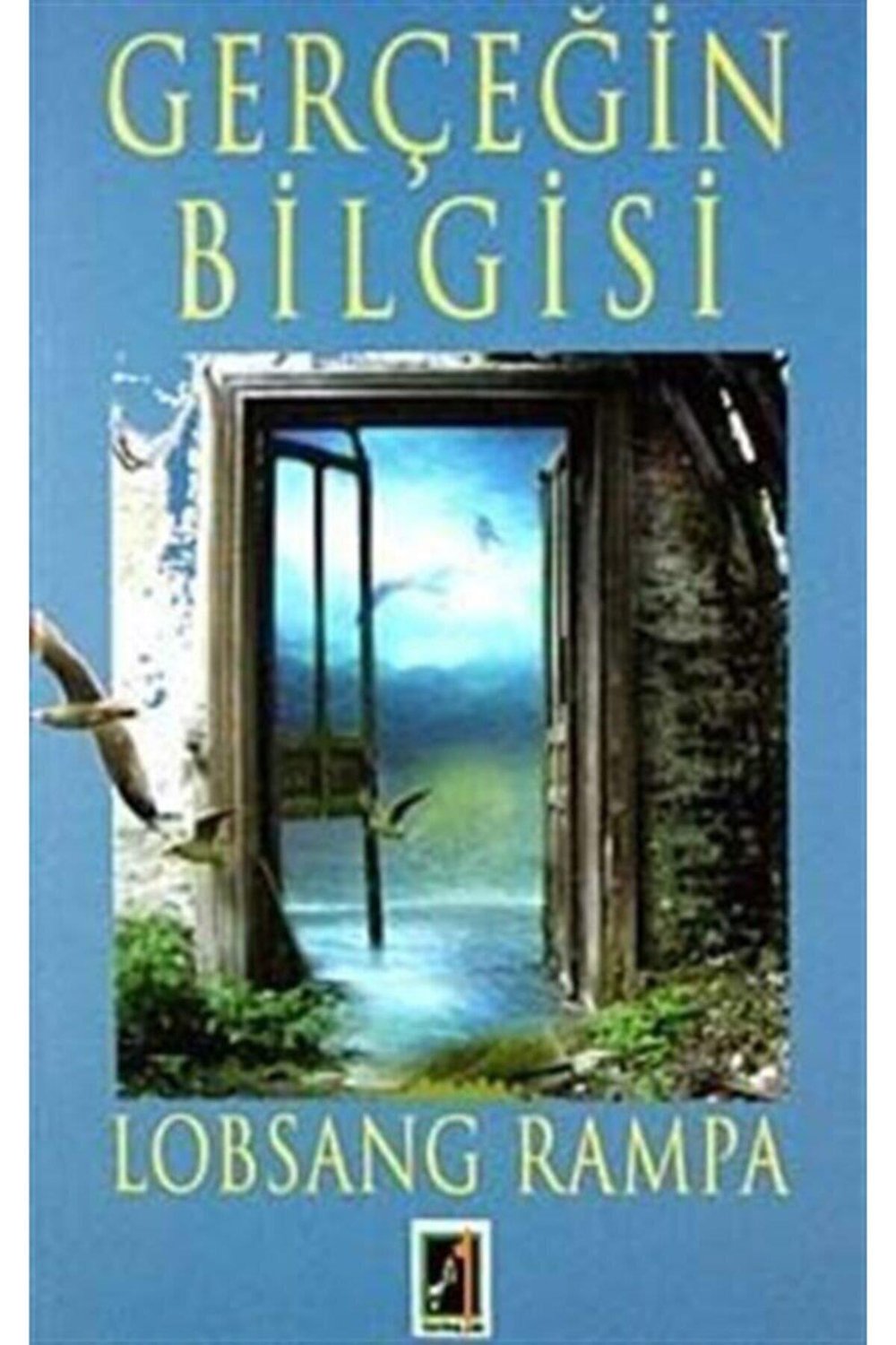 Gerçeğin Bilgisi - Lobsang Rampa