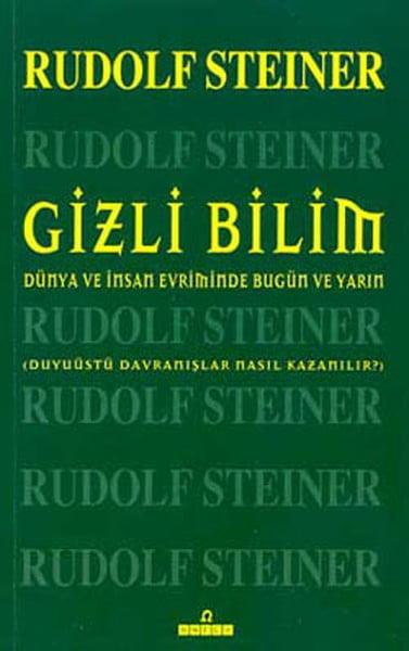 Gizli Bilim - Dünya ve İnsan Evriminde Bugün ve Yarın Duyuüstü Davranışlar Nasıl Kazanılır?