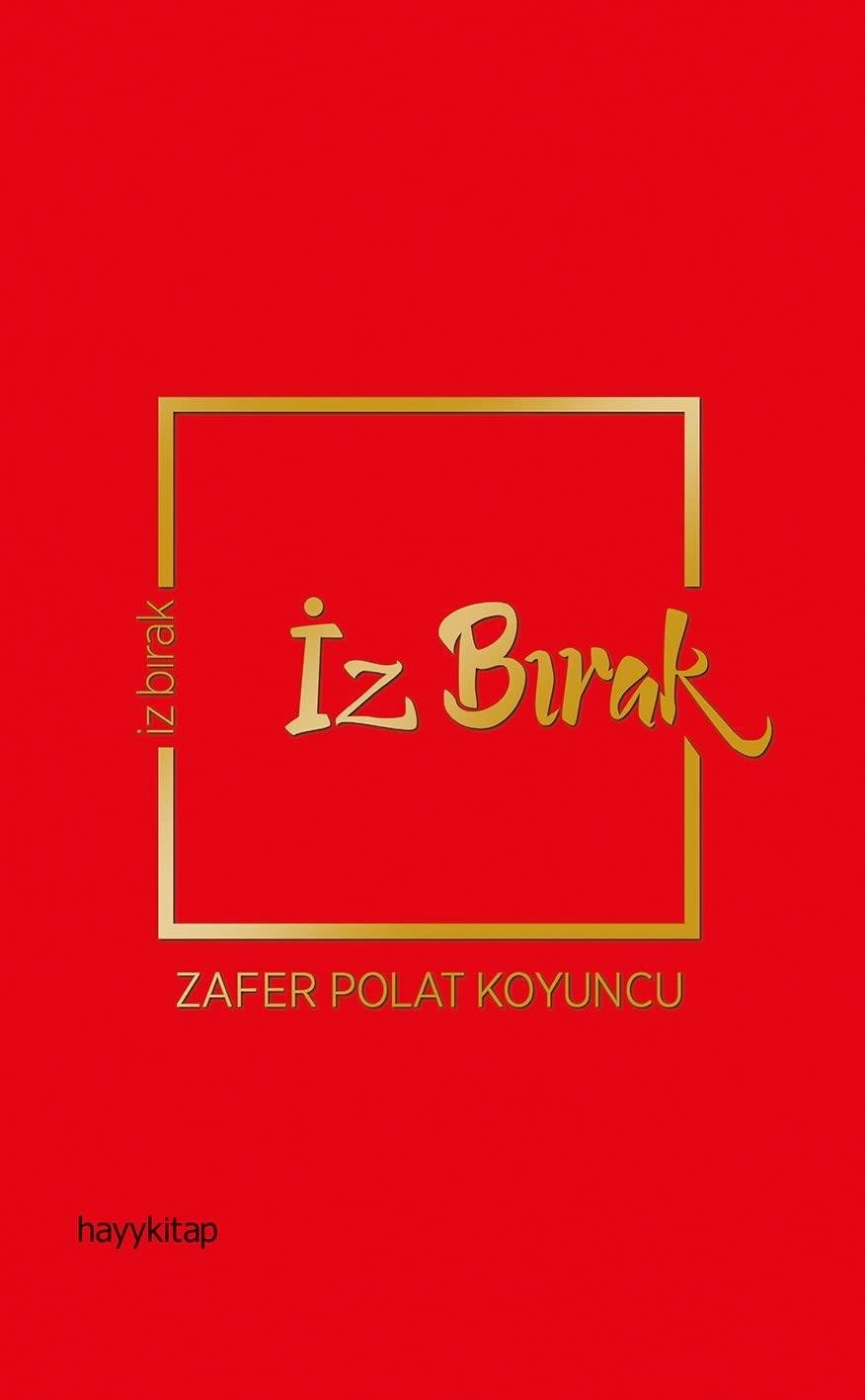 İz Bırak - Zafer Polat Koyuncu
