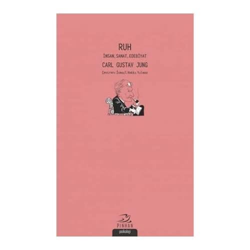 Ruh: İnsan - Sanat - Edebiyat - Carl Gustav Jung
