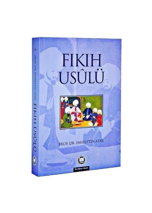 Fahrettin AtarİLAHİYAT FAKÜLTESİ VAKFI YAYINLARITÜM ESERLER Fıkıh Usulü