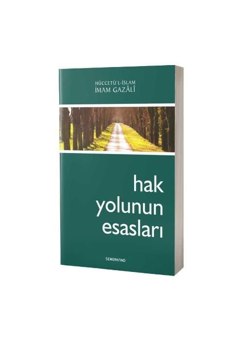 İmam GazaliSEMERKAND YAYINLARI TÜM ESERLER Hak Yolunun Esasları 
