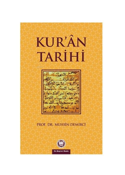Muhsin DemirciİLAHİYAT FAKÜLTESİ VAKFI YAYINLARITÜM ESERLER Kuran Tarihi