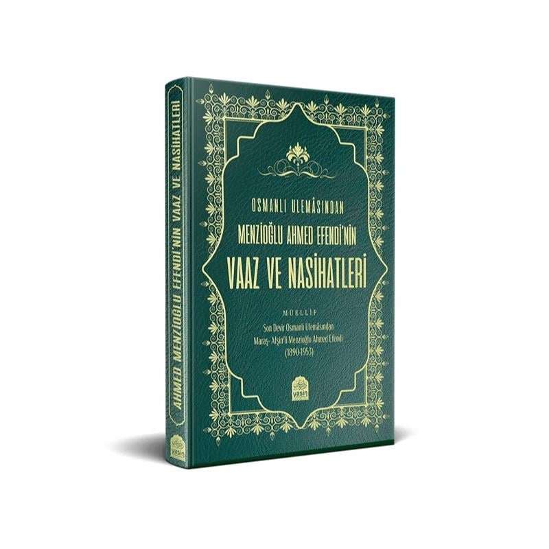 Osmanlı Ulemasından Menzioğlu Ahmed Efendi'nin Vaaz Ve Nasihatleri