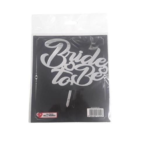 Pasta Üstüne Pleksi Bride To Be GÜMÜŞ