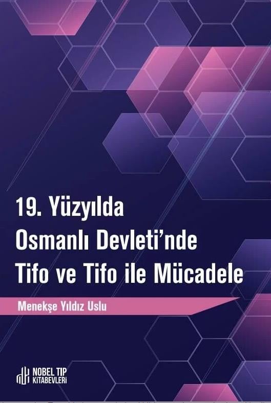 19.Yüzyıl Osmanlı Devletinde  Tifo  Ve Tifo İle Mücadele