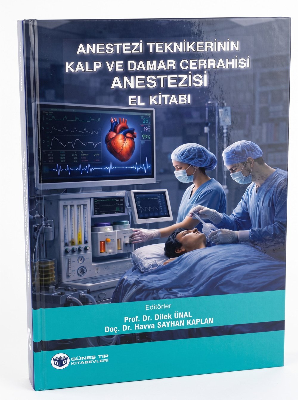 Anestezi Teknikerinin Kalp ve Damar Cerrahisi Anestezisi El Kitabı