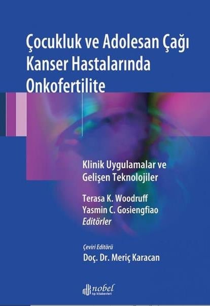 Çocukluk ve Adolesan Çağı Kanser Hastalarında Onkofertilite: Klinik Uygulamalar ve Gelişen Teknolojiler
