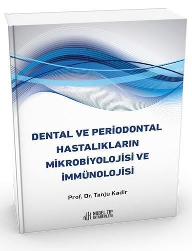 Dental ve Periodontal Hastalıkların Mikrobiyolojisi ve İmmünolojisi