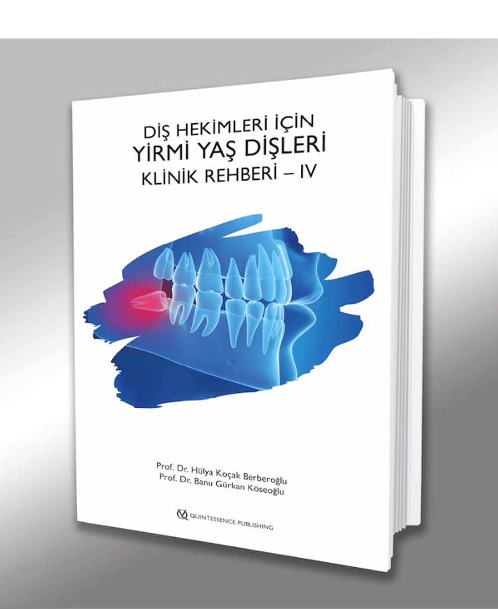 DİŞ HEKİMLERİ İÇİN YİRMİ YAŞ DİŞLERİ KLİNİK REHBERİ – IV