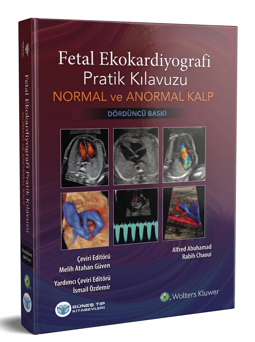 Fetal Ekokardiyografi Pratik Kılavuzu Normal ve Anormal Kalp 4. Baskı