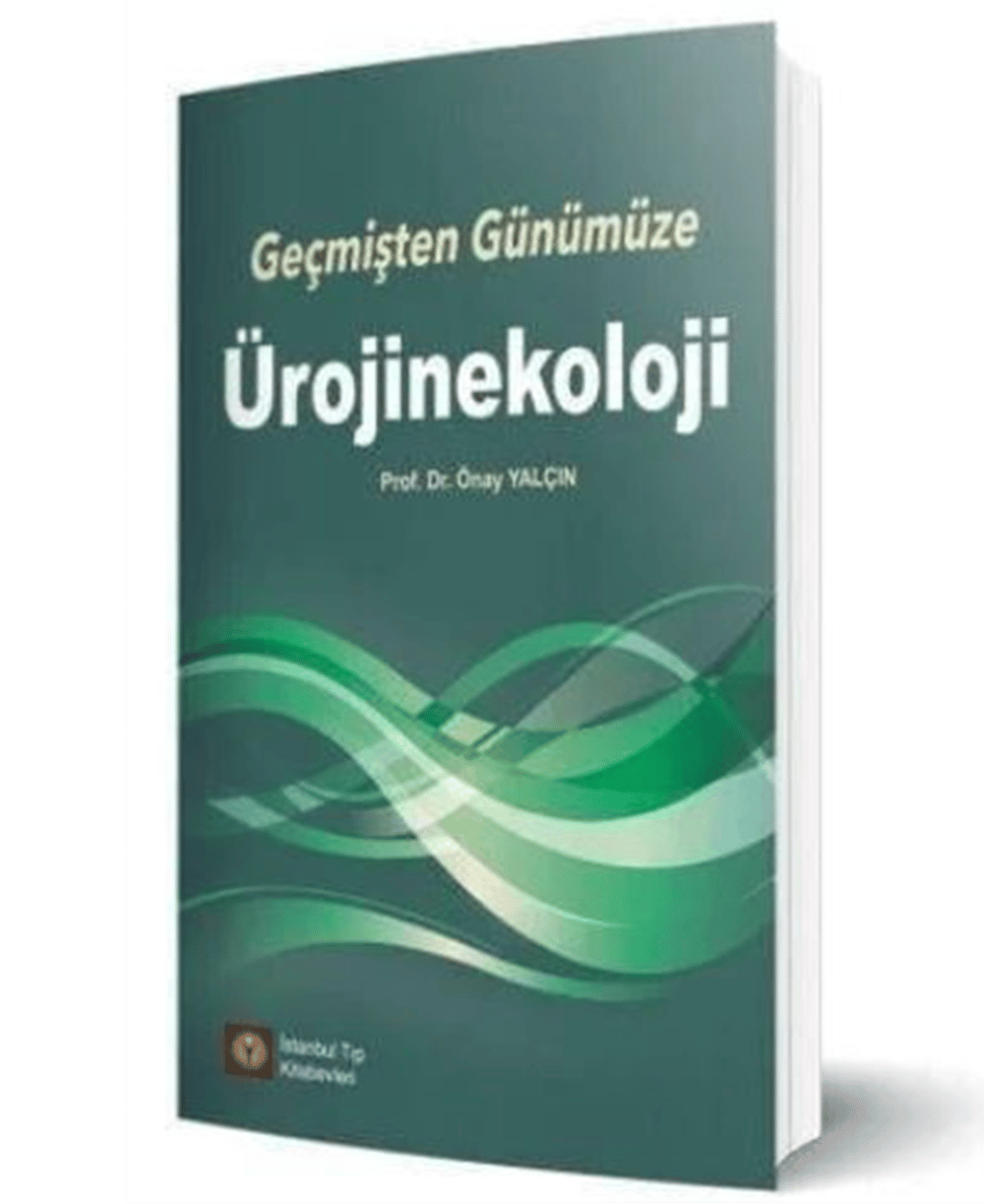 Geçmişten Günümüze Ürojinekoloji