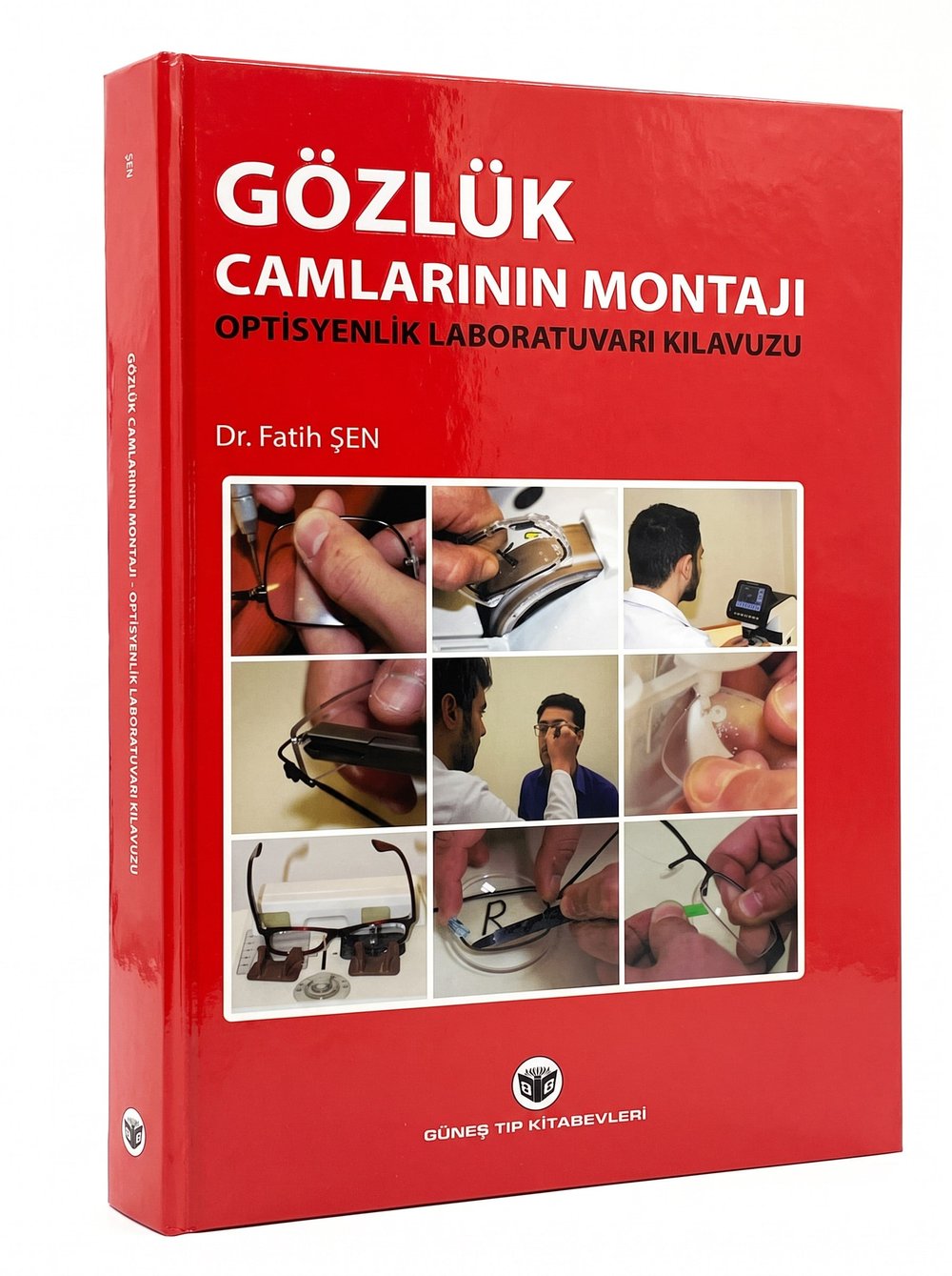 Gözlük Camlarının Montajı Optisyenlik Laboratuvarı Kılavuzu