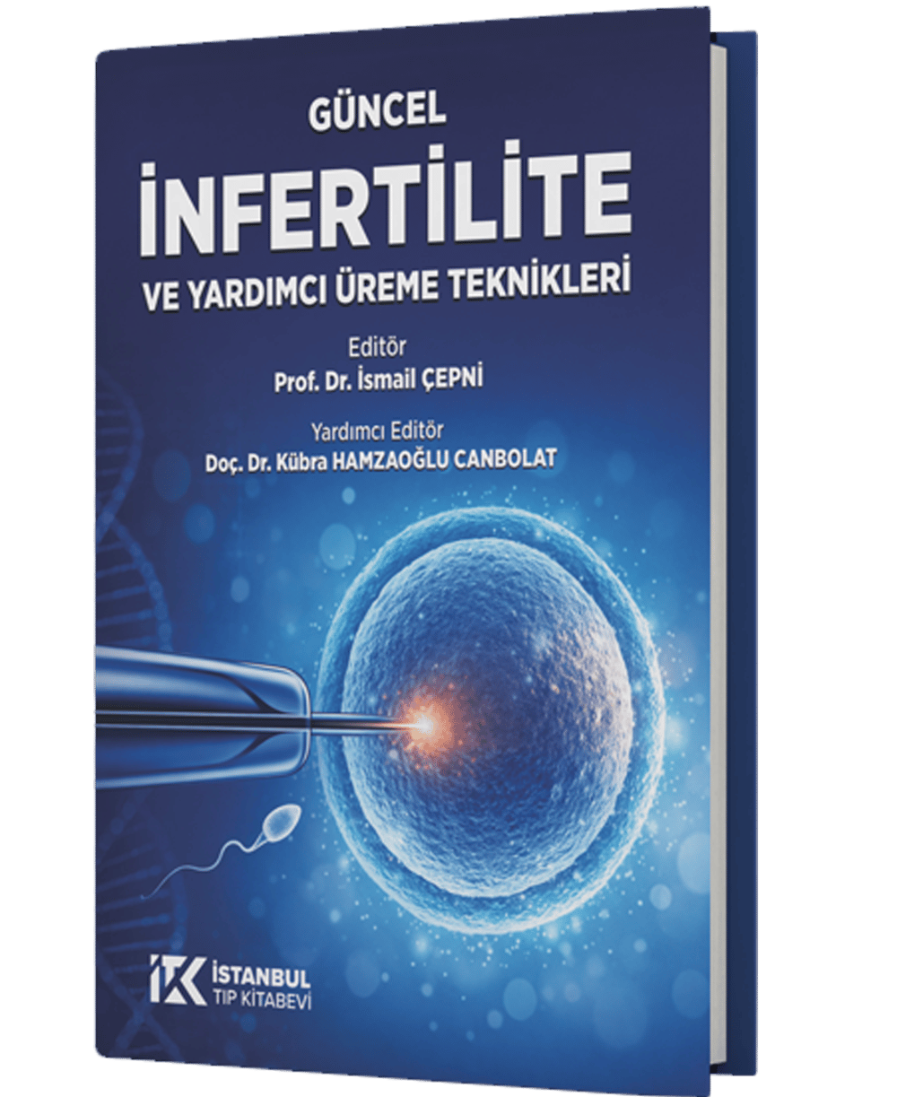 Güncel İnfertilite ve Yardımcı Üreme Teknikleri