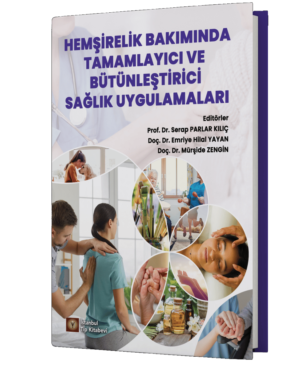 Hemşirelik Bakımında Tamamlayıcı ve Bütünleştirici Sağlık Uygulamaları