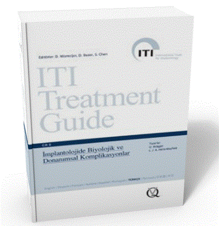 ITI Treatment Guide VOL 8 - İmplantolojide Biyolojik ve Donanımsal Komplikasyonlar