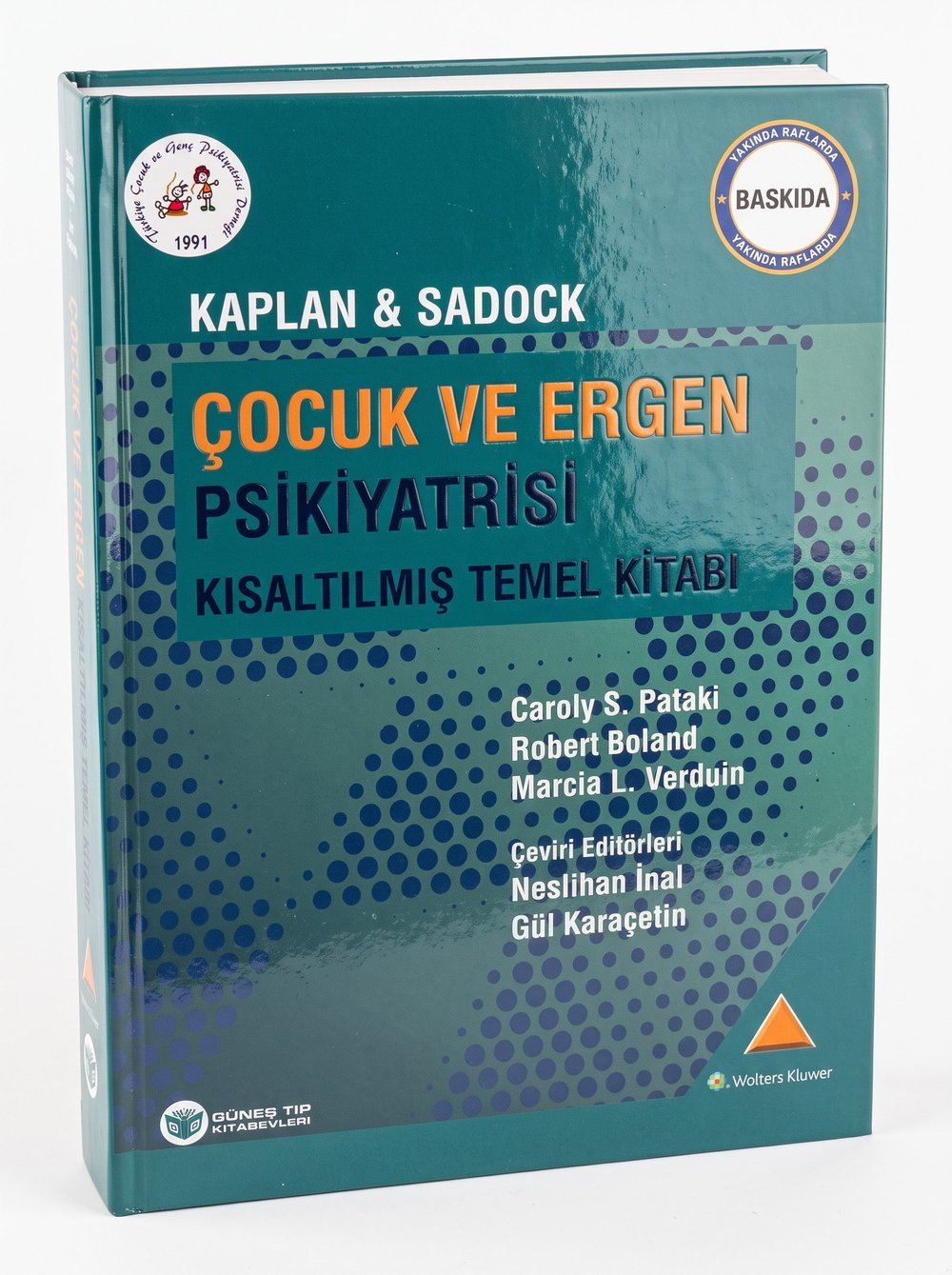 Kaplan & Sadock Çocuk ve Ergen Psikiyatrisi Kısaltılmış Temel Kitabı - TÜRKİYE ÇOCUK VE GENÇ PSİKİYATRİSİ DERNEĞİ  (ÇOGEPDER) YAYINIDIR