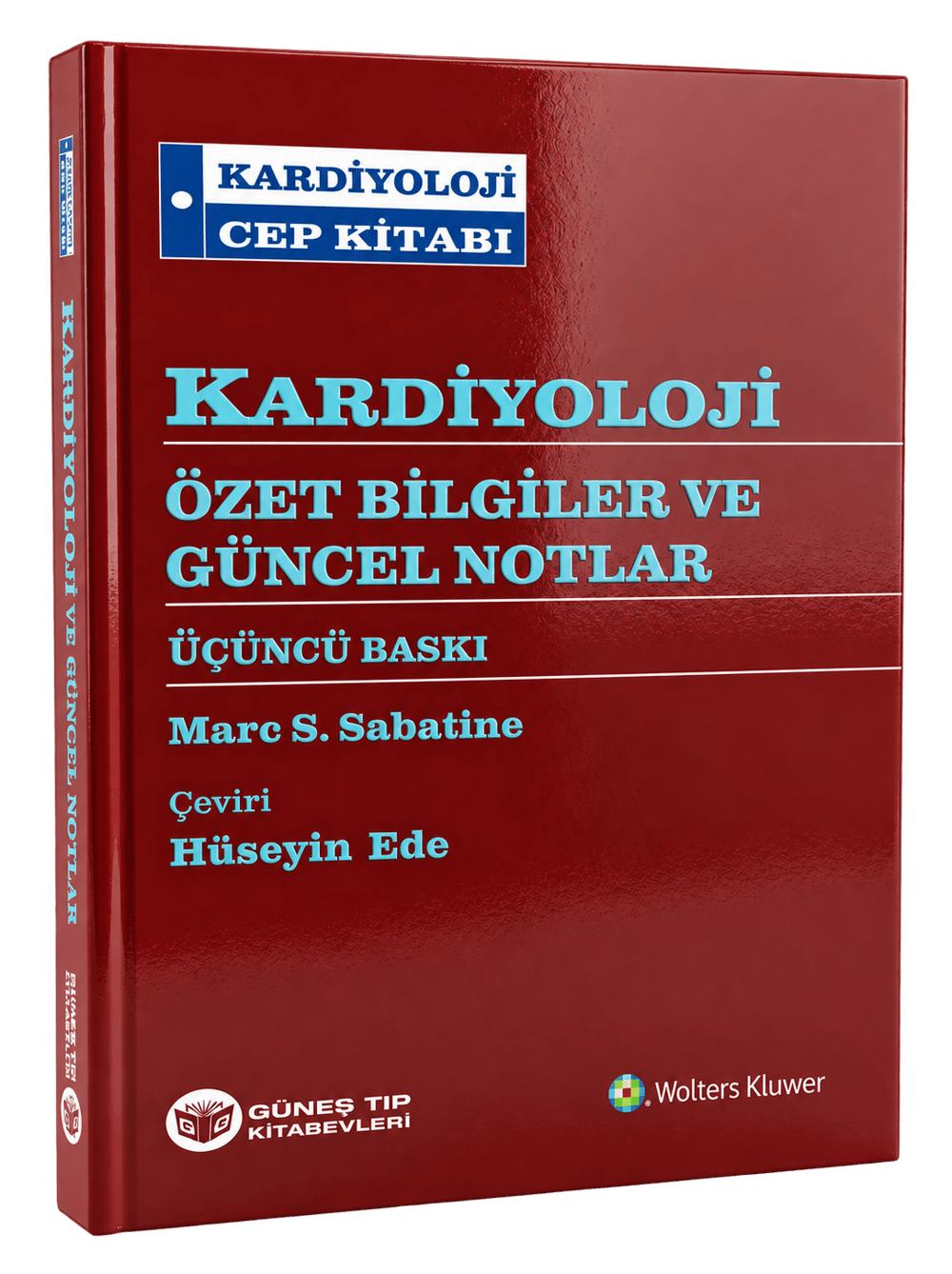 Kardiyoloji Cep Kitabı - Kardiyoloji Özet Bilgiler ve Güncel Notlar 3. Baskı