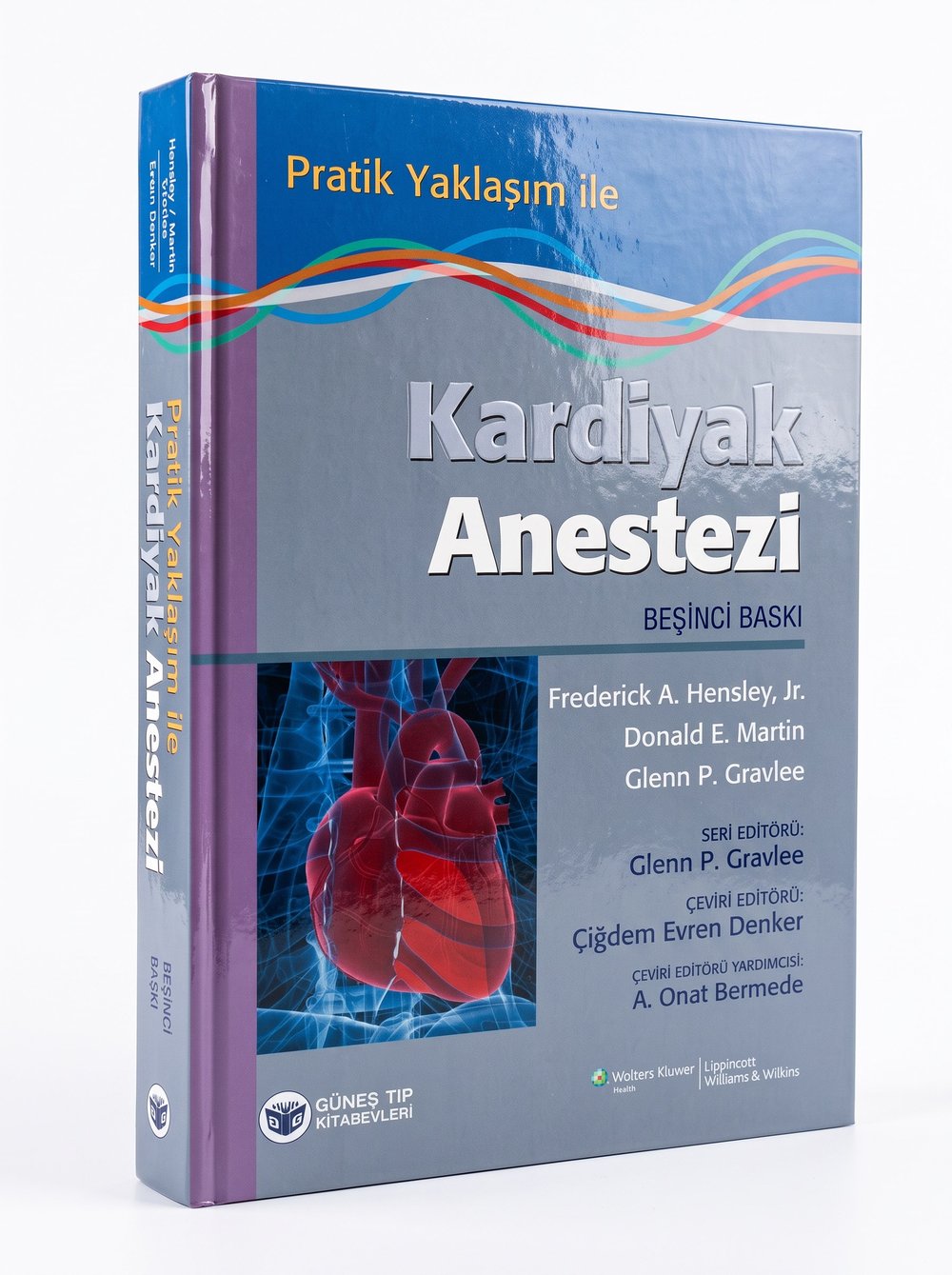 Pratik Yaklaşım ile Kardiyak Anestezi