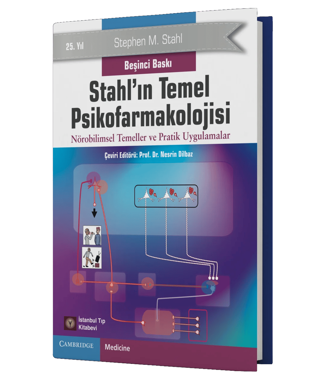 Stahl'ın Temel Psikofarmakolojisi Nörobilimsel Temeller ve Pratik Uygulamalar