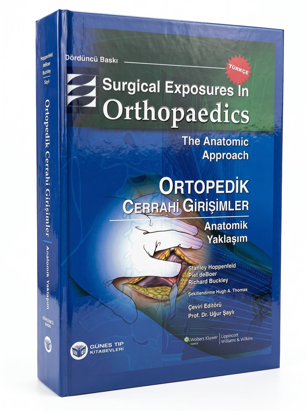 Surgical Exposures in Orthopaedics The Anatomic Approach, Türkçe (Ortopedik Cerrahi Girişimler Anatomik Yaklaşım)