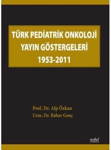 Türk Pediatrik Onkoloji Yayın Göstergeleri 1953-2011