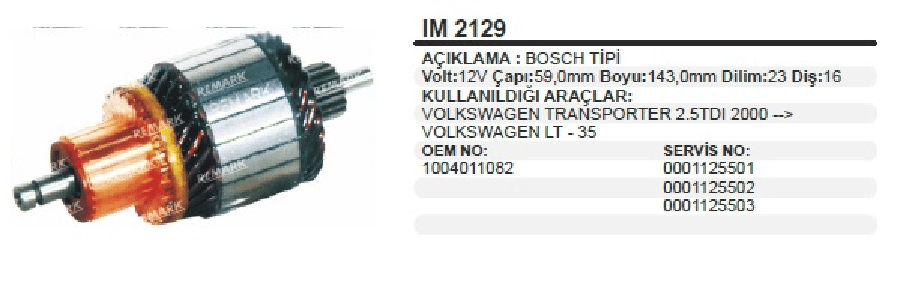 MARS KOLL BOSCH TIP 12V VW TRANSPORTER 25 TDI (00 ›) VWLT 35 23 DILIM 16 DIS CAP 59 mm UZUNLUK 143