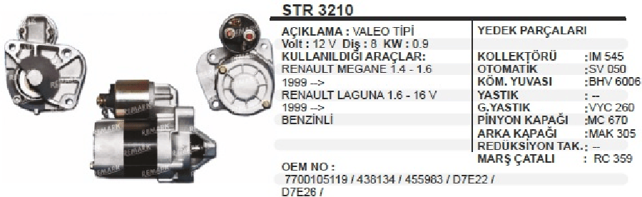 MARS MOTORU 12V8D09 KW VALEO TIPI RENAULT MEGANE 1416LAGUNA 16 16V 99> CLIO II BENZINLI