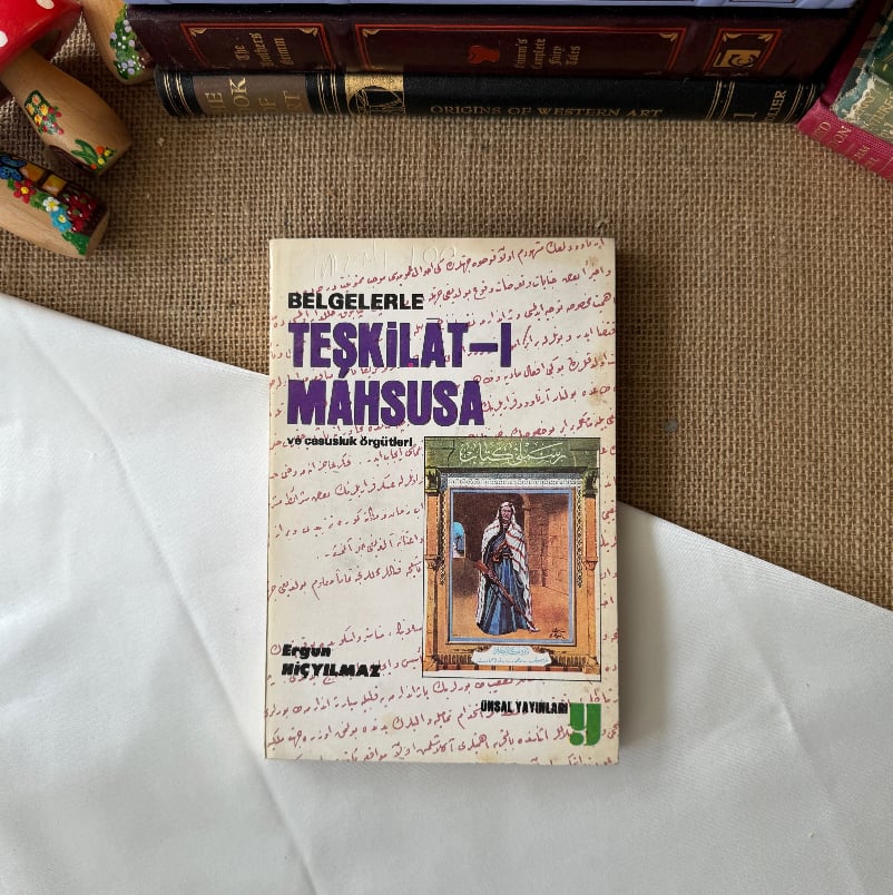 Belgelerle Teşkilat-ı Mahsusa ve Casusluk Örgütleri